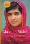 Ma olen Malala. Tüdruk, kes tahtis haridust, kuid sai Talibanilt kuuli pähe