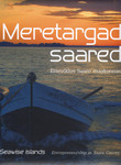 Meretargad saared. Seawise Islands. Ettevõtlus Saare maakonnas. Entrepreneurship in Saare County