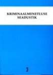 Kriminaalmenetluse seadustik. Tekst toodud muudatuste ja täiendustega seisuga 1. aprill 2015