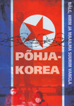 Põhja-Korea – nälg, hirm ja maailma suurim vangla. Kuidas ta püsib?