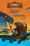 Mondrago – iseäralik draakon. Suur katsumus