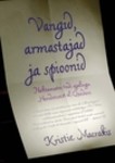 Vangid, armastajad ja spioonid. Nähtamatu tindi ajalugu Herodotosest al-Qaedani 