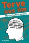 Terve uus ilm. Meele taltsutamine