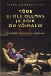Tõde ei ole olemas ja kõik on võimalik