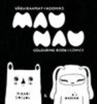 Mau Nau. Värviraamat-koomiks. Colouring book-comics