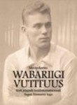 Wabariigi vutituus. Eesti jalgpalli kuldinternatsionaali Eugen Einmanni lugu