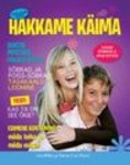 Me hakkame käima. Tüdrukute jutud