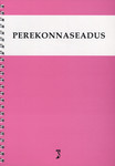 Perekonnaseadus. Perekonnaseisutoimingute seadus. Märksõnaline sisujuht. Tekst toodud muudatuste ja täiendustega seisuga 5. aprill 2015
