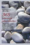 365 päevaga sensitiiviks. Lihtsad meetodid intuitsiooni ja meeltevälise taju võimendamiseks