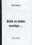 Kõik on kokku unenägu...