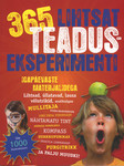 365 lihtsat teaduseksperimenti igapäevaste materjalidega