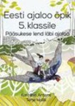 Eesti ajaloo õpik 5. klassile. Pääsukese lend läbi ajaloo