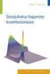 Sissejuhatus hajumise kvantteooriasse. kaheosaline kõrgkooliõopik