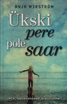 Ükski pere pole saar. ATH, lapsevanemad ja süütunne