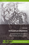 Nihilism ja kirjandus. Ei kogemine filosoofia ja kirjanduse ühtesulamisel