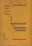 Hochschulen und Studentenschaften. Suomi. Eesti. Latvija. Lietuva. Kurze Übersicht über die Arbeitsgemeinschaft der Studentenschaften SELL