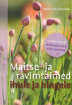 Maitse- ja ravimtaimed ihule ja hingele