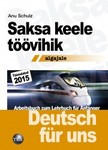 Saksa keele töövihik algajale. Arbeitsbuch zum Lehrbuch für Anfänger