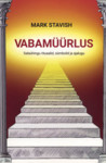 Vabamüürlus. Salaühingu rituaalid, sümbolid ja ajalugu