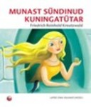 Munast sündinud kuningatütar. Eesti muinasjutt