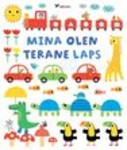 Mina olen terane laps