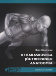Keharaskusega jõutreeningu anatoomia