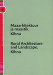 Maaarhitektuur ja maastik. Kihnu. Rural Architecture and Landscape. Kihnu
