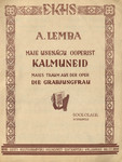 Maie unenägu ooperist «Kalmuneid». Maies Traum aus der Oper «Die Grabjungfrau»