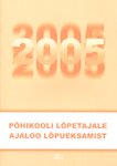Põhikooli lõpetajale ajaloo lõpueksamist 2005