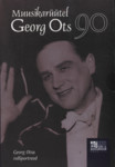 Muusikarüütel Georg Ots 90