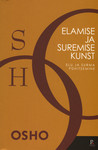 Elamise ja suremise kunst. Elu ja surma pühitsemine