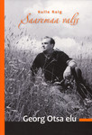 Saaremaa valss. Georg Otsa elu