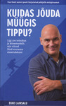 Kuidas jõuda müügis tippu?. Ligi 100 tehnikat ja kõnemudelit, mis viivad Sind suurema sissetulekuni
