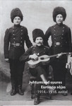 Juhtumised suures Euroopa sõjas 1914.–1918. aastal. Läbi elatud juhtumised mälestuseks kirja pannud Kustas Viitmann