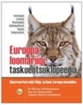 Euroopa loomariigi taskuentsüklopeedia. Illustreeritud valik Põhja- ja Kesk-Euroopa loomaliike