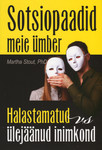 Sotsiopaadid meie umber. Halastamatud vs ülejäänud inimkond
