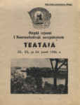 Otepää rajooni I Noorsoofestivali suvepidustuste teataja. 22., 23. ja 24. juunil 1956. a.