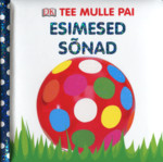 Esimesed sõnad. Tee mulle pai!