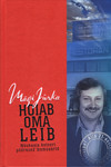 Hoiab oma leib. Nõmme kelneri meenutusi