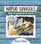 Näpud saviseks. Väike keraamikaraamat lastele