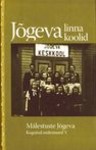 Mälestuste Jõgeva. Jõgeva linna koolid. Kogutud mälestused V