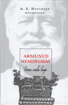 Armunud Hemingway. Tema enda lugu