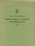 Piimasaaduste Väljaveo Kontrolljaama aastaraamat. Yearbook of the Dairy Produce Export Control Station. 1938