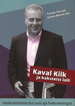 Kaval Kilk ja kaksteist lolli. Pankrottimine kui uue aja hobusevargus