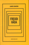 Freudi häda. Kirjutisi 2004-2013
