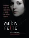 Vaikiv naine. Kui kaugele on üks naine valmis minema, et säilitada oma maailma turvalisus