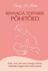 Rinnaga toitmise põhitõed. Kõik, mida üks ema rinnaga toitmise rõõmsaks kogemiseks teadma peab