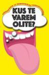 Kus te varem olite?. Anekdoodid ja humoorikad tähelepanekud