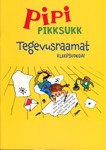 Pipi Pikksukk. Tegevusraamat kleepsudega!