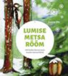 Lumise metsa rõõm. ehk Kuidas Sass ja Laura kuuske toomas käisid